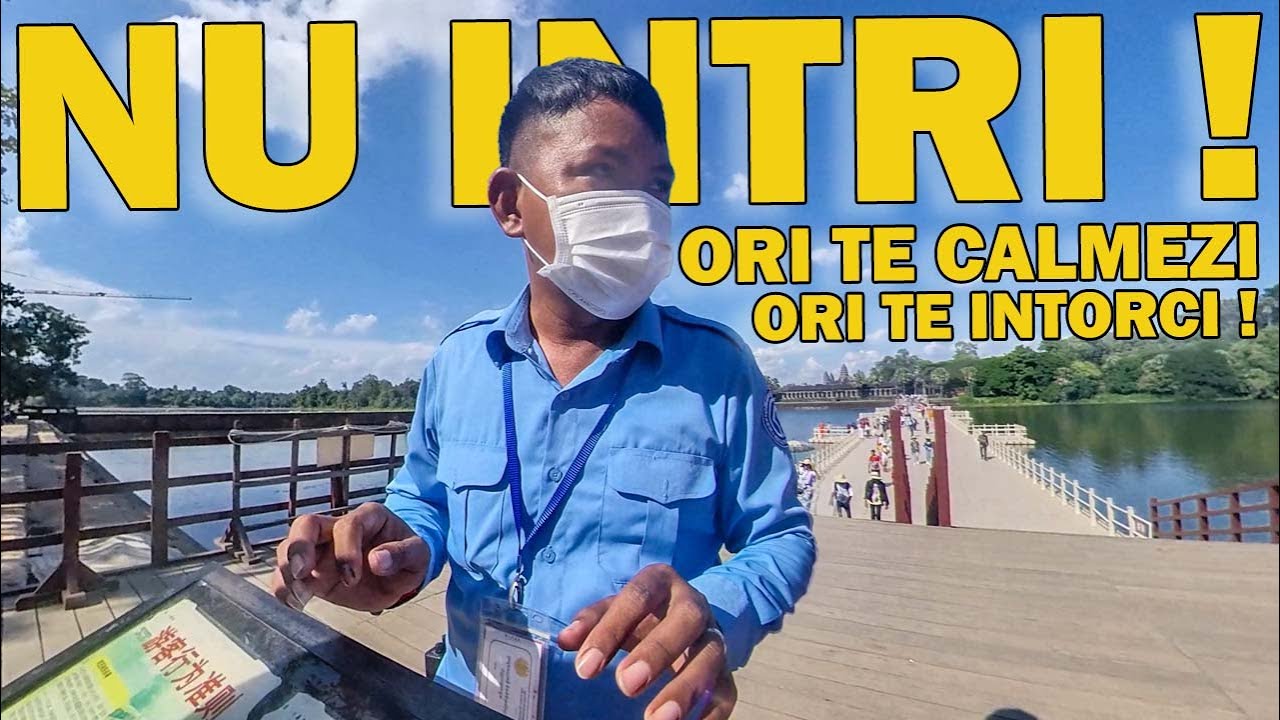 Cu nervii intinsi la maxim prin ANGKOR WAT ! Ne-au DISTRUS EXPERIENTA !